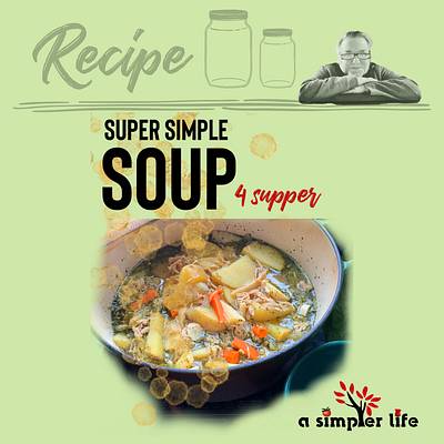 Super easy soup from scratch - Project by Debbie Pribele